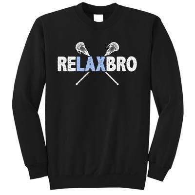 Relax Bro Funny Lacrosse Player Lax Lover Joke Sweatshirt