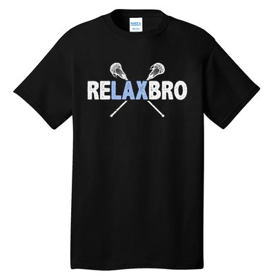 Relax Bro Funny Lacrosse Player Lax Lover Joke Tall T-Shirt