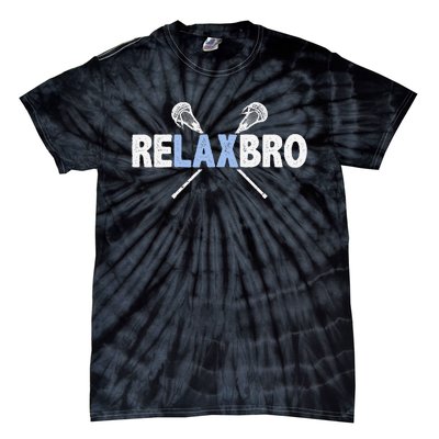 Relax Bro Funny Lacrosse Player Lax Lover Joke Tie-Dye T-Shirt