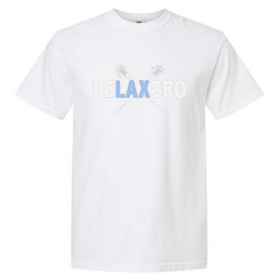 Relax Bro Funny Lacrosse Player Lax Lover Joke Garment-Dyed Heavyweight T-Shirt