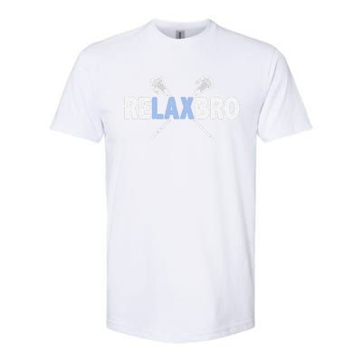 Relax Bro Funny Lacrosse Player Lax Lover Joke Softstyle CVC T-Shirt