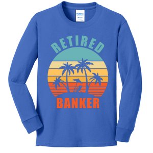 Retired Banker Funny Banking Happy Retiret Meaningful Gift Kids Long Sleeve Shirt