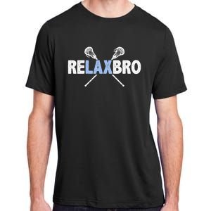 RELAX BRO Funny Lacrosse Player Lax Lover Joke Adult ChromaSoft Performance T-Shirt