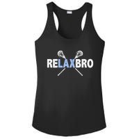 RELAX BRO Funny Lacrosse Player Lax Lover Joke Ladies PosiCharge Competitor Racerback Tank