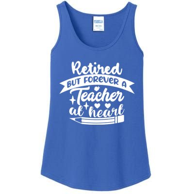 Retired But Forever A Teacher At Heart Teacher Retiret Gift Ladies Essential Tank