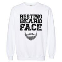 Resting Beard Face Beard Lover Bearded Guy Mustache Garment-Dyed Sweatshirt