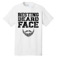 Resting Beard Face Beard Lover Bearded Guy Mustache Tall T-Shirt