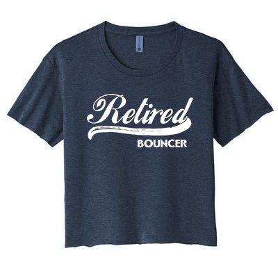 Retired Bouncer Funny Retirement Party Gift Bar Club Women's Crop Top Tee