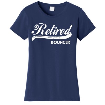 Retired Bouncer Funny Retirement Party Gift Bar Club Women's T-Shirt