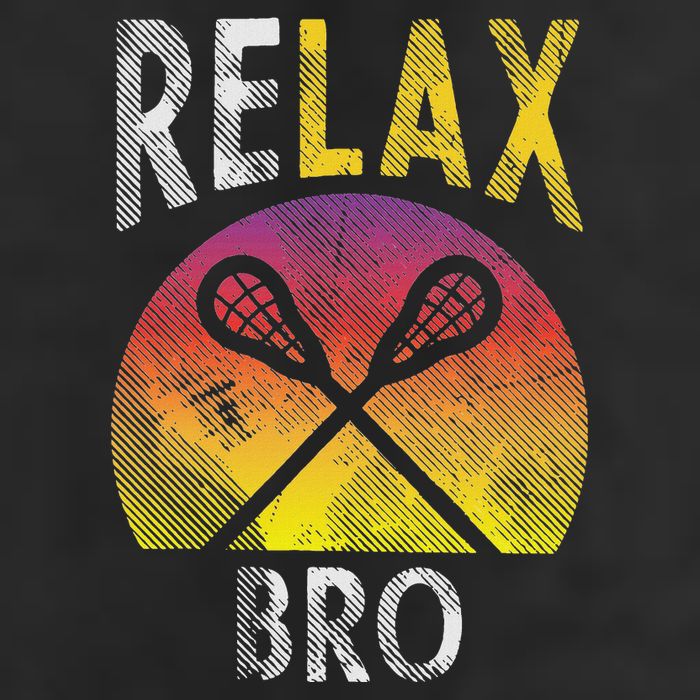 Relax Bro Funny Lacrosse Sayings Lax Player Coach Team Gift Cool Comfort Performance Bucket Hat