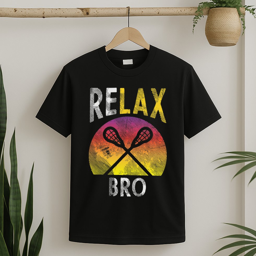 Relax Bro Funny Lacrosse Sayings Lax Player Coach Team Gift T-Shirt
