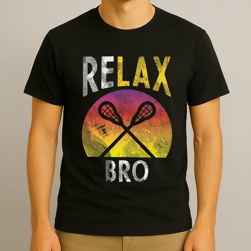 Relax Bro Funny Lacrosse Sayings Lax Player Coach Team Gift T-Shirt