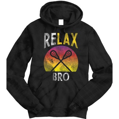 Relax Bro Funny Lacrosse Sayings Lax Player Coach Team Gift Tie Dye Hoodie