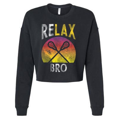 Relax Bro Funny Lacrosse Sayings Lax Player Coach Team Gift Cropped Pullover Crew
