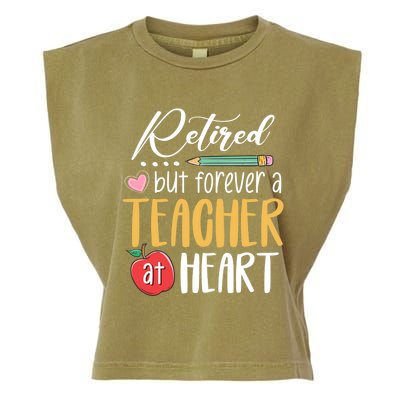 Retired But Forever A Teacher At Heart Retired Teacher Gift Garment-Dyed Women's Muscle Tee