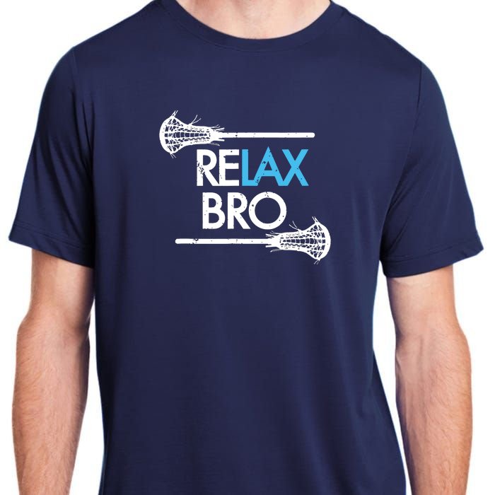 RELAX BRO Funny Lacrosse Player Lax Lover Joke Adult ChromaSoft Performance T-Shirt