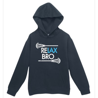 RELAX BRO Funny Lacrosse Player Lax Lover Joke Urban Pullover Hoodie