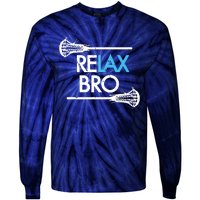 RELAX BRO Funny Lacrosse Player Lax Lover Joke Tie-Dye Long Sleeve Shirt