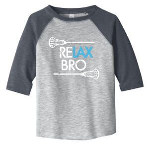 RELAX BRO Funny Lacrosse Player Lax Lover Joke Toddler Fine Jersey T-Shirt