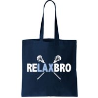 RELAX BRO Funny Lacrosse Player Lax Lover Joke Tote Bag