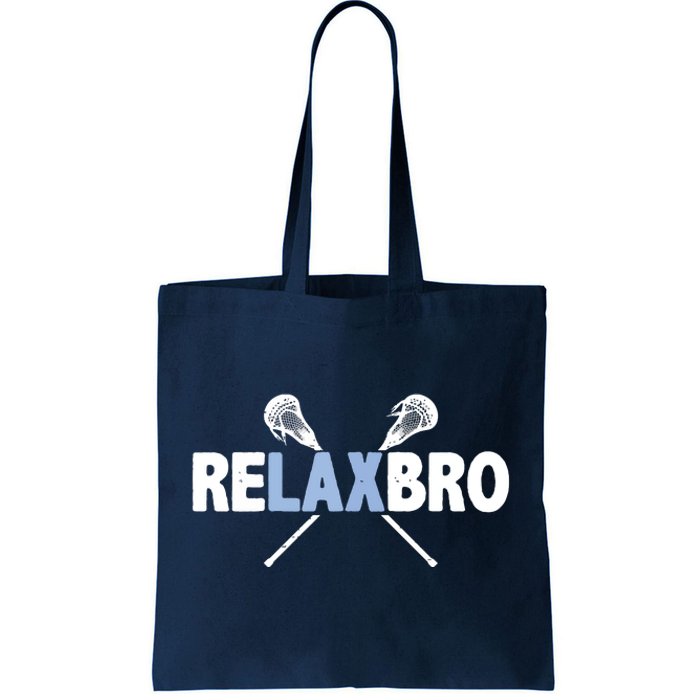 RELAX BRO Funny Lacrosse Player Lax Lover Joke Tote Bag