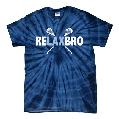 RELAX BRO Funny Lacrosse Player Lax Lover Joke Tie-Dye T-Shirt