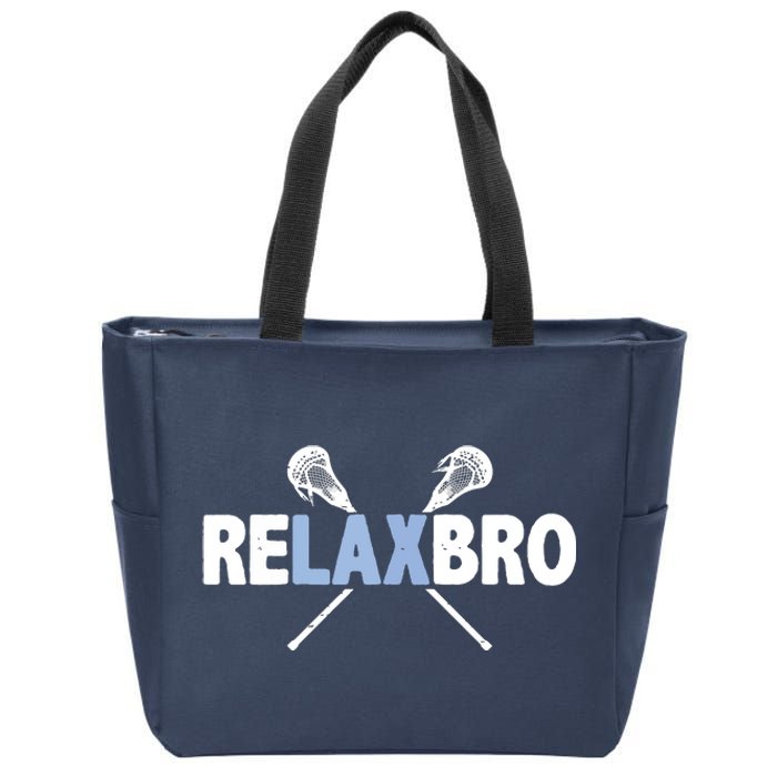 RELAX BRO Funny Lacrosse Player Lax Lover Joke Zip Tote Bag