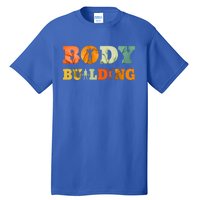 Retro Bodybuilding Fitness Gym Meaningful Gift Vintage Bodybuilder Cute Gift Tall T-Shirt