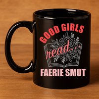 Romantasy Books Fairy Tales Spicy Book Lover Good Read 11oz C Handle Ceramic Mug