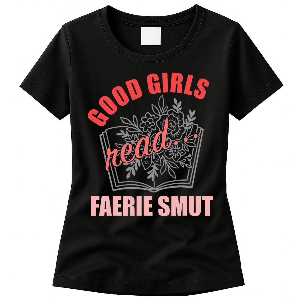 Romantasy Books Fairy Tales Spicy Book Lover Good Read Womens T-Shirt