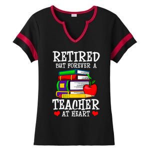 Retired But Forever A Teacher At Heart Teacher Retirement Ladies Halftime Notch Neck Tee