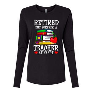 Retired But Forever A Teacher At Heart Teacher Retirement Womens Cotton Relaxed Long Sleeve T-Shirt