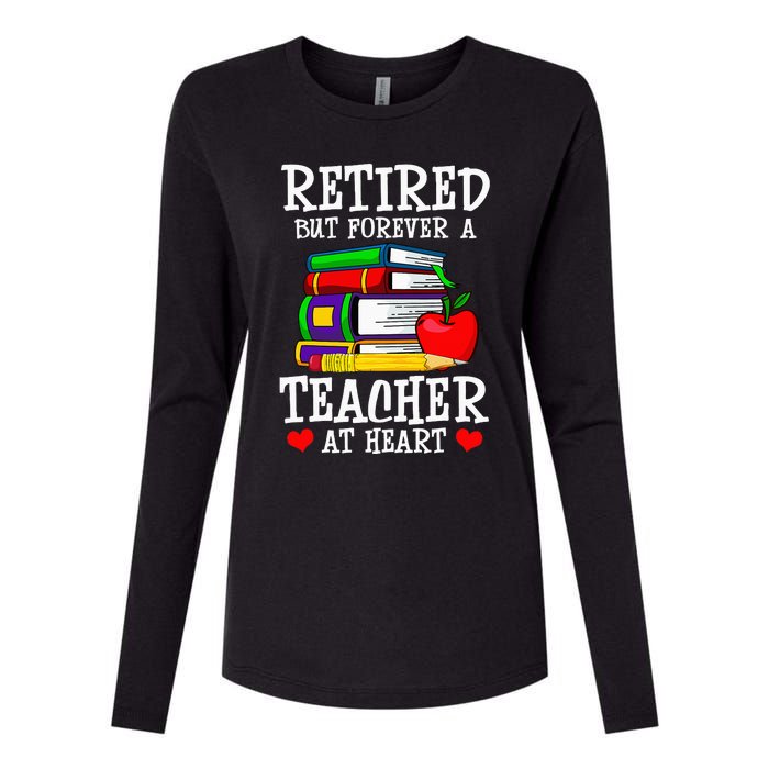 Retired But Forever A Teacher At Heart Teacher Retirement Womens Cotton Relaxed Long Sleeve T-Shirt