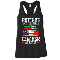 Retired But Forever A Teacher At Heart Teacher Retirement Women's Racerback Tank