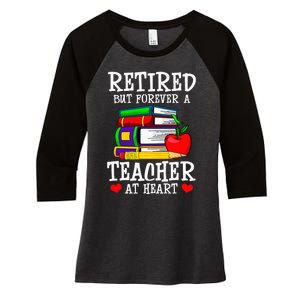 Retired But Forever A Teacher At Heart Teacher Retirement Women's Tri-Blend 3/4-Sleeve Raglan Shirt