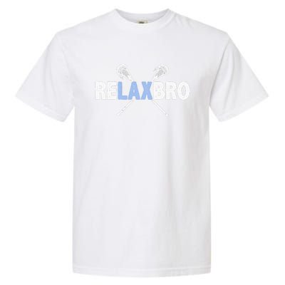 RELAX BRO Funny Lacrosse Player Lax Lover Joke Garment-Dyed Heavyweight T-Shirt