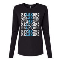 Relax Bro Funny Lacrosse Player Lax Lovers Womens Cotton Relaxed Long Sleeve T-Shirt