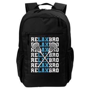 Relax Bro Funny Lacrosse Player Lax Lovers Daily Commute Backpack