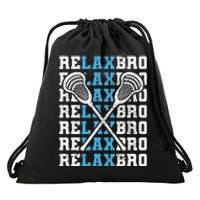 Relax Bro Funny Lacrosse Player Lax Lovers Drawstring Bag