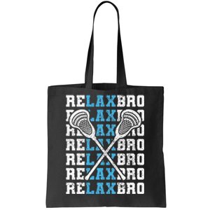 Relax Bro Funny Lacrosse Player Lax Lovers Tote Bag