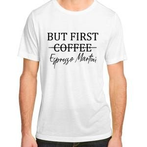 Retro But First Coffee Espresso Martini Funny Adult ChromaSoft Performance T-Shirt