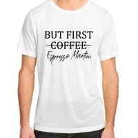 Retro But First Coffee Espresso Martini Funny Adult ChromaSoft Performance T-Shirt