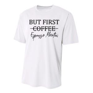 Retro But First Coffee Espresso Martini Funny Performance Sprint T-Shirt