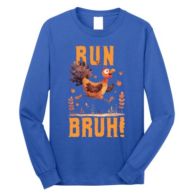 Run Bruh Funny Running Turkey Trot Fun Run Thanksgiving Gift Long Sleeve Shirt