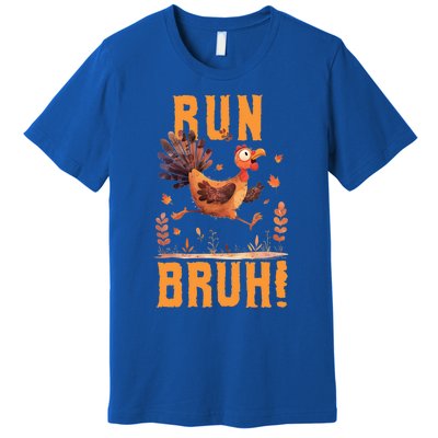 Run Bruh Funny Running Turkey Trot Fun Run Thanksgiving Gift Premium T-Shirt