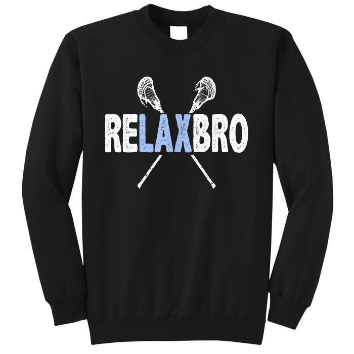 Relax Bro Funny Lacrosse Player Lax Lover Joke Teen Sweatshirt