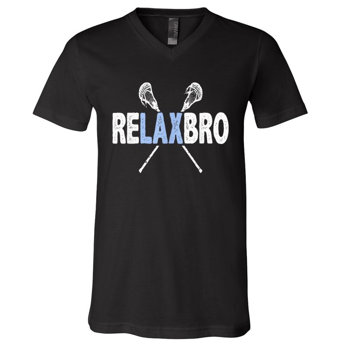 Relax Bro Funny Lacrosse Player Lax Lover Joke Teen V-Neck T-Shirt