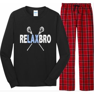 Relax Bro Funny Lacrosse Player Lax Lover Joke Teen Long Sleeve Pajama Set