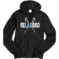 Relax Bro Funny Lacrosse Player Lax Lover Joke Teen Tie Dye Hoodie