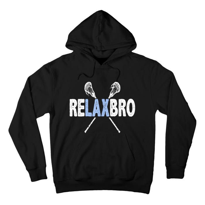 Relax Bro Funny Lacrosse Player Lax Lover Joke Teen Tall Hoodie